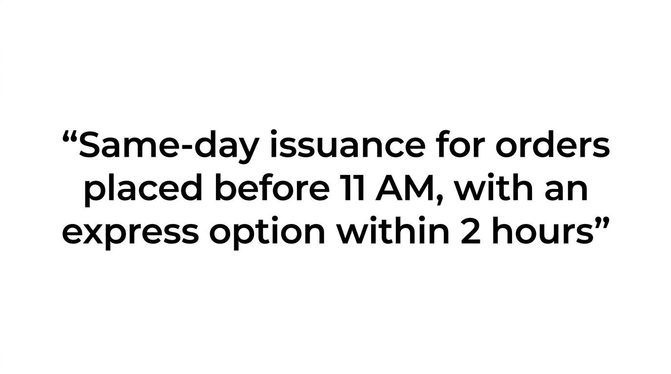 Highlighted quote stating that orders before 11 AM can be issued the same day, with an express option within 2 hours.