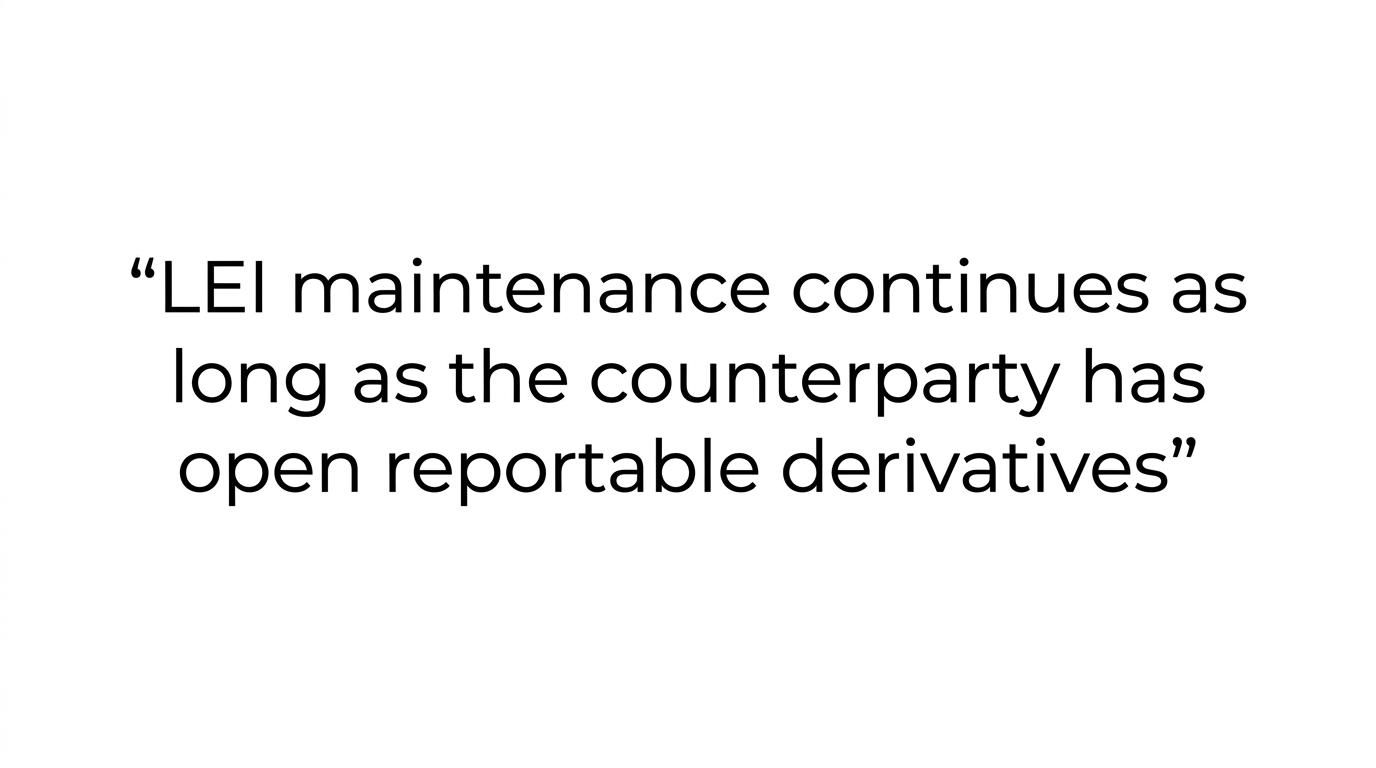 Highlighted quote emphasizing that LEI maintenance continues for as long as open reportable derivatives remain active.