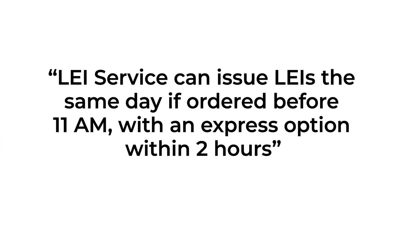 Quote highlight featuring same-day LEI issuance before 11 AM and a 2-hour express option.